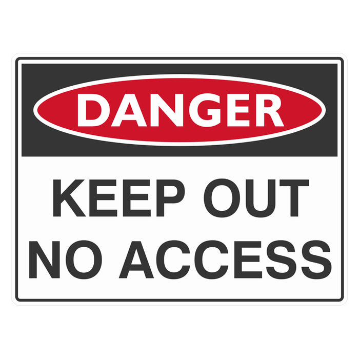 Danger Sign - Keep Out No Access
