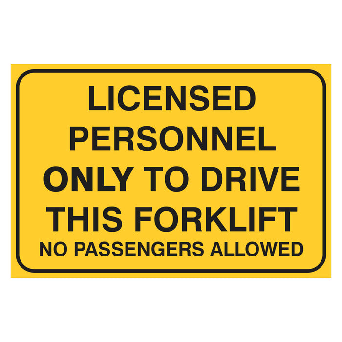 Forklift Sign - Licensed Personnel Only No Passengers Allowed