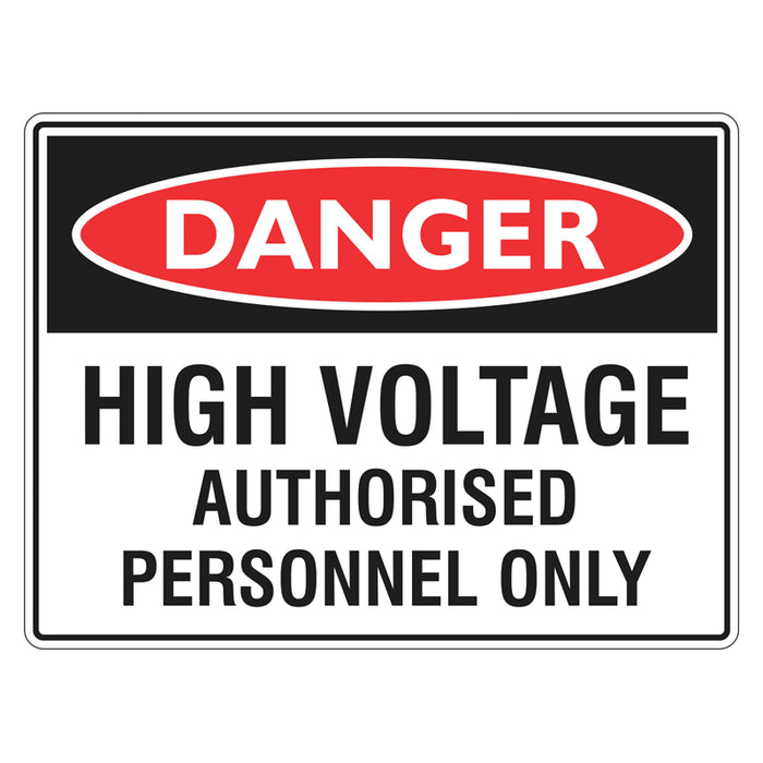 Danger Sign - High Voltage Authorised Personnel Only