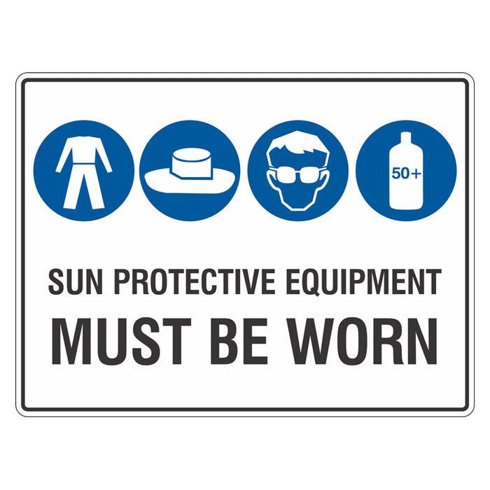 Sun Safety Sign - Sun Protective Equipment Must Be Worn
