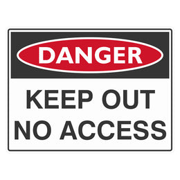 Danger Sign - Keep Out No Access - 450x600mm corflute