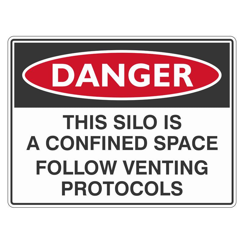 Danger Sign - This Silo Is A Confined Space Follow Venting Protocols ...