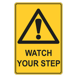 Warning Sign - Watch Your Step - 300x450mm polypropylene