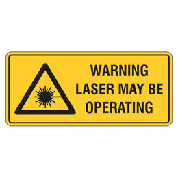 Warning Sign - Laser May Be Operating - 200x450mm polypropylene
