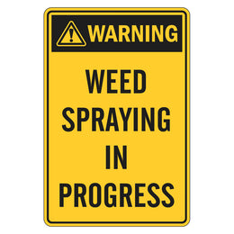 Warning Sign - Weed Spraying In Progress - 300x450mm metal