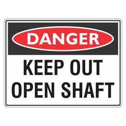 Danger Sign - Keep Out Open Shaft - 450x600mm metal