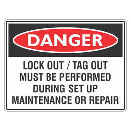Danger Sign - Lock Out/ Tag Out Must Be Performed - 225x300mm polypropylene