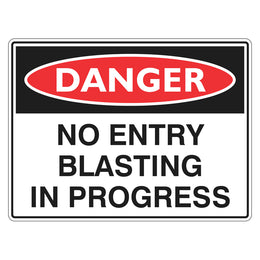 Danger Sign - No Entry Blasting In Progress - 450x600mm metal