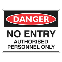 Danger Sign - No Entry Authorised Personnel Only - 450x600mm corflute