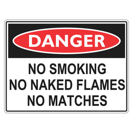Danger Sign - No Smoking No Naked Flames No Matches - 450x600mm corflute