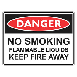 Danger Sign - No Smoking Flammable Liquids Keep Fire Away - 450x600mm metal