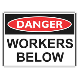 Danger Sign - Workers Below - 450x600mm corflute