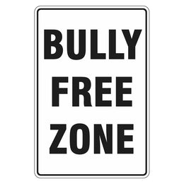Bully Free Zone Sign - 300x450mm metal