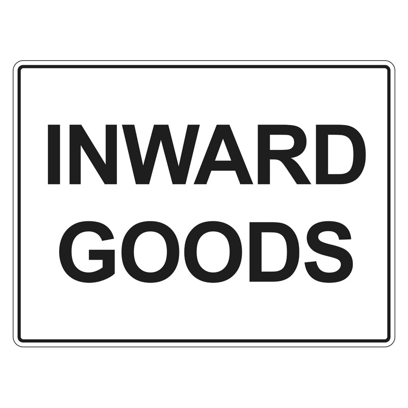 Inward Goods Sign – Safetysigns.com.au