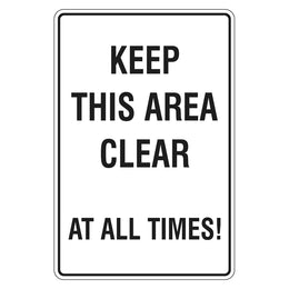 Keep This Area Clear At All Times  Sign - 300x450mm metal
