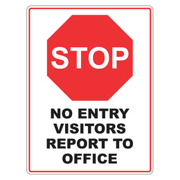 Stop No Entry Visitors Report To Office Sign - 450x600mm metal