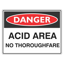 Danger Sign - Acid Area No Thoroughfare - 450x600mm metal