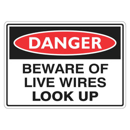 Danger Sign - Beware of Live Wires Look Up - 100x140mm self-adhesive vinyl