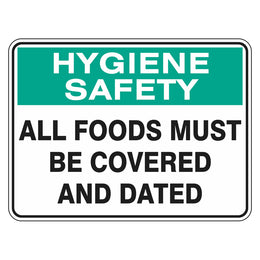 Hygiene Sign - All Foods Must Be Covered And Dated - 225x300mm polypropylene