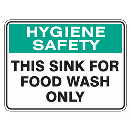 Hygiene Sign - This Sink For Food Wash Only - 225x300mm polypropylene