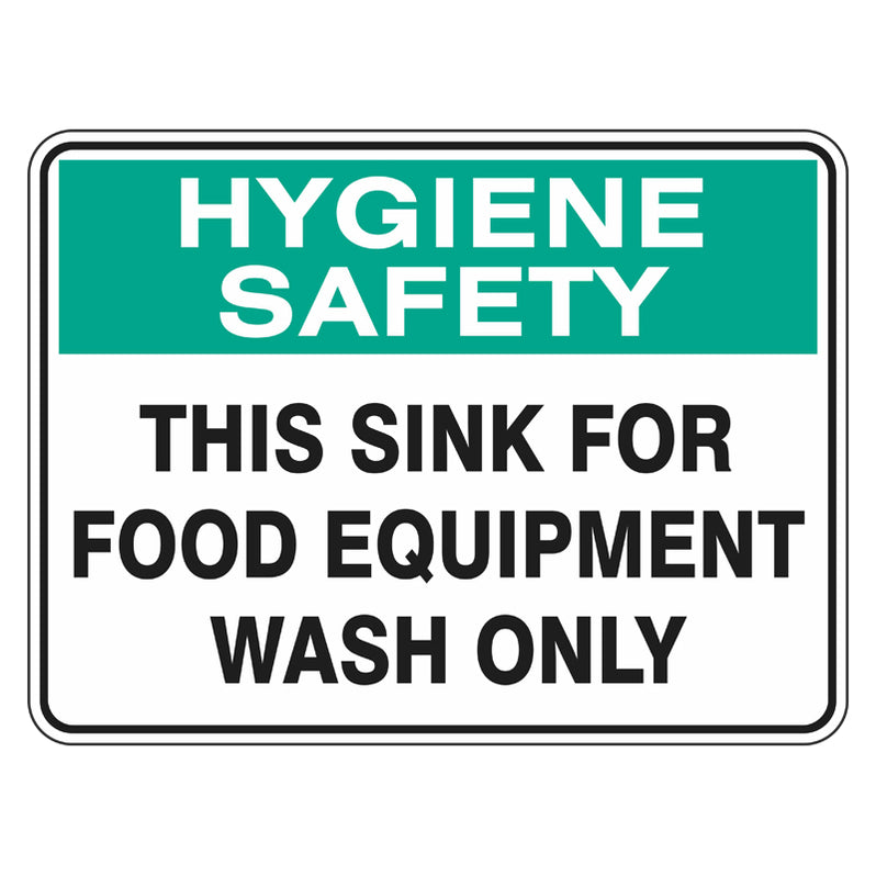 Hygiene Sign - This Sink For Food Equipment Wash Only - 225x300mm PP ...