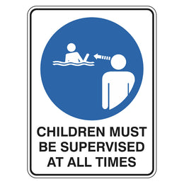 Mandatory Sign - Children Must Be Supervised At All Times - 225x300mm metal