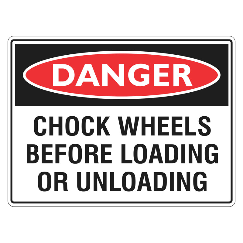 Danger Sign - Chock Wheels Before Loading — Safetysigns.com.au