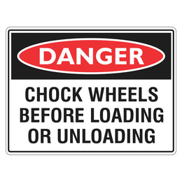 Danger Sign - Chock Wheels Before Loading - 450x600mm metal