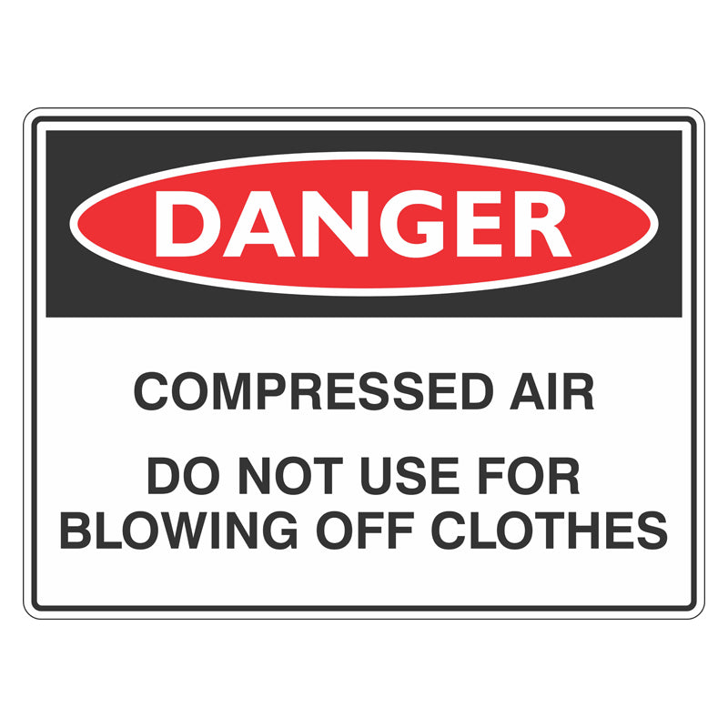 Danger Sign - Compressed Air Do Not Use For Blowing Off Clothes ...