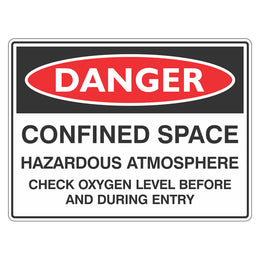 Danger Sign - Confined Space Hazardous Atmosphere Check Oxygen - 450x600mm metal