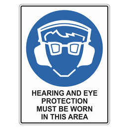 Mandatory Sign - Hearing And Eye Protection Must Be Worn In This Area - 450x600mm corflute