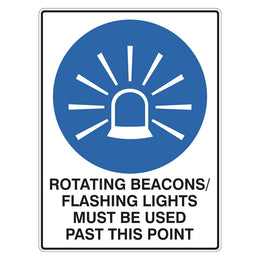 Mandatory Sign - Rotating Beacons / Flashing Lights Must Be Used Past This Point - 450x600mm metal