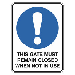 Mandatory Sign - This Gate Must Remain Closed When Not In Use - 225x300mm polypropylene
