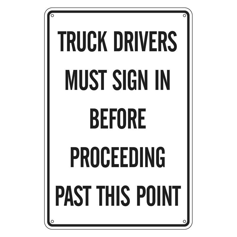 Am Using Driver Sign Truck Drivers Must Sign In Before Proceeding Past This Point - Metal ...
