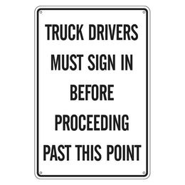 Mandatory Sign - Truck Drivers Must Sign In Before Proceeding Past This Point - 300x450mm metal