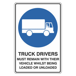 Mandatory Sign - Truck Drivers Must Remain With Their Vehicle - 450x600mm metal