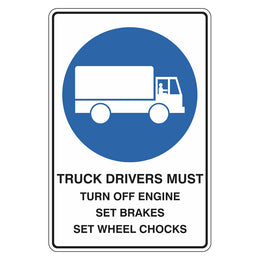 Mandatory Sign - Truck Drivers Must Turn Off Engine / Set Brakes / Set Wheel Chocks - 300x450mm metal