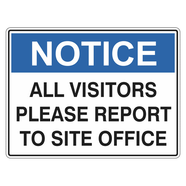 Notice Sign - All Visitors Please Report To Office – Safetysigns.com.au