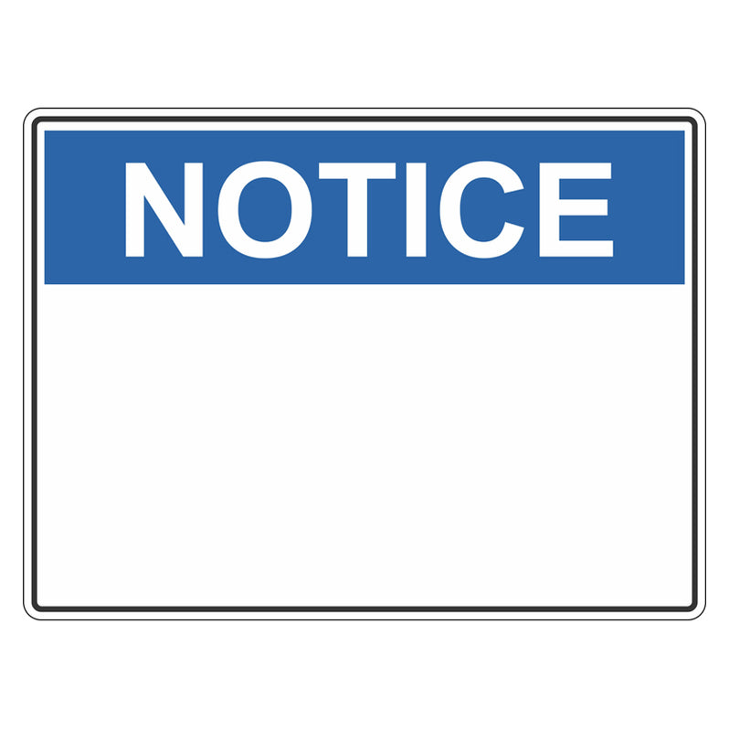 Notice Sign - Custom — Safetysigns.com.au