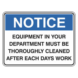 Notice Sign - Equipment In Your Department Must Be Thoroughly Cleaned After Each Days Work - 225x300mm metal