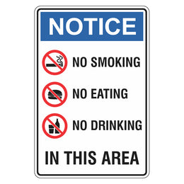 Notice Sign - No Smoking No Eating No Drinking In This Area - 225x300mm polypropylene