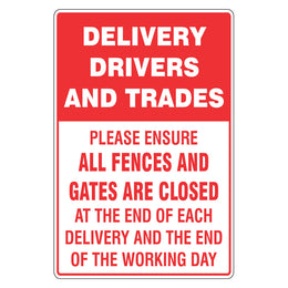 Construction Sign - Delivery Drivers Please Ensure All Fences And Gates Are Closed - 300x450mm corflute