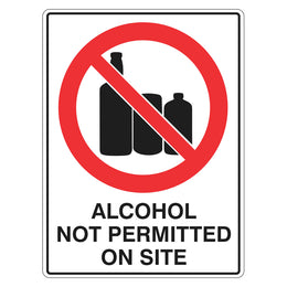 Prohibition Sign - Alcohol Not Permitted On Site - 450x600mm corflute