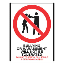 Prohibition Sign - Bullying Or Harassment Will Not Be Tolerated - 450x600mm polypropylene