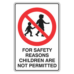 Prohibition Sign - For Safety Reasons Children Are Not Permitted - 300x450mm metal
