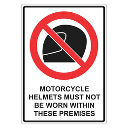 Prohibition Sign - Motorcycle Helmets Must Not Be Worn Within These Premises - 100x140mm self-adhesive vinyl