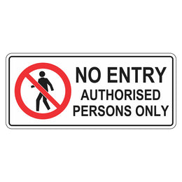 Prohibition Sign - No Entry Authorised Persons Only - 200x450mm metal