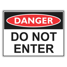 Danger Sign - Do Not Enter - 450x600mm corflute