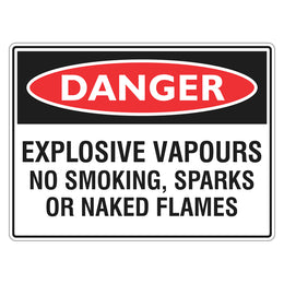Danger Sign - Explosive Vapours No Smoking, Sparks Or Naked Flames - 450x600mm metal