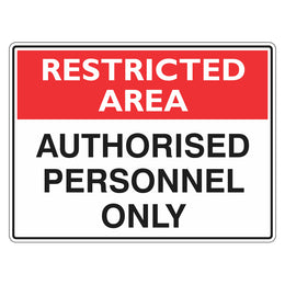 Restricted Area Sign - Authorised Personnel Only - 450x600mm metal